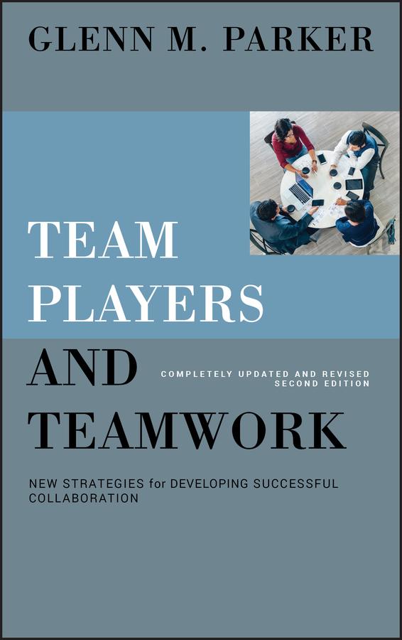 Team Players and Teamwork by Glenn M. Parker
