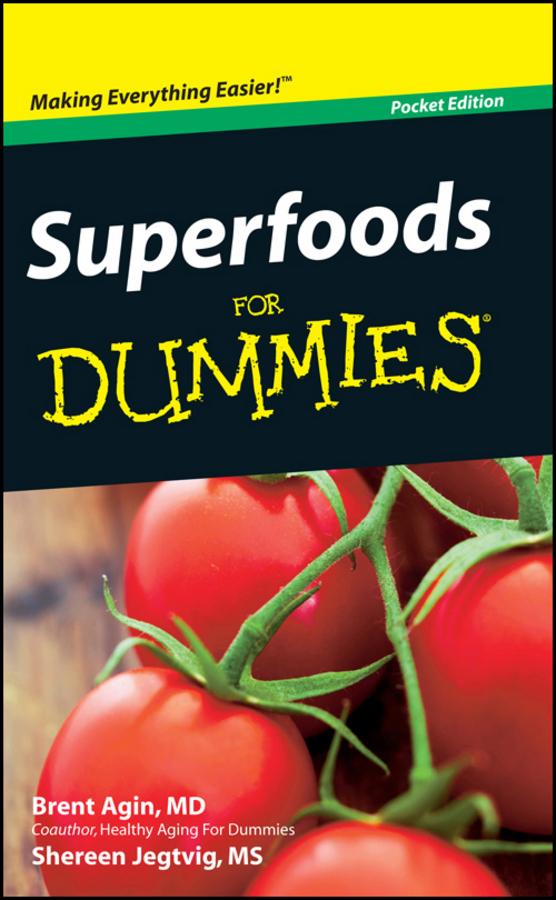 Superfoods For Dummies, Pocket Edition by Brent Agin, Shereen Jegtvig