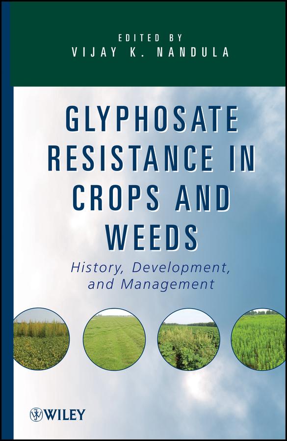 Glyphosate Resistance in Crops and Weeds by Vijay K. Nandula