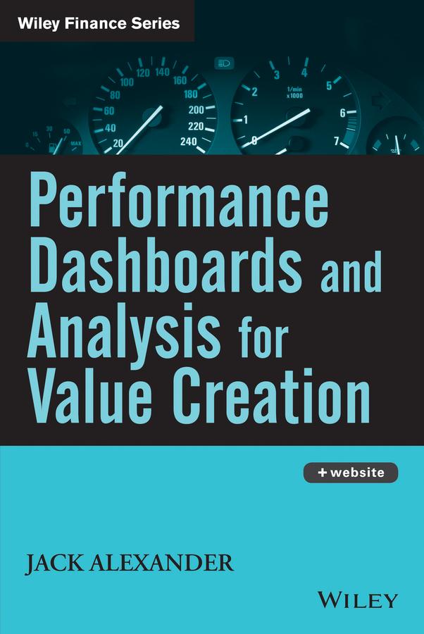 Performance Dashboards and Analysis for Value Creation by Jack Alexander