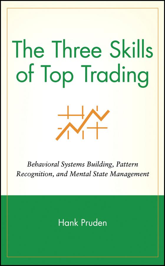 The Three Skills of Top Trading by Hank Pruden