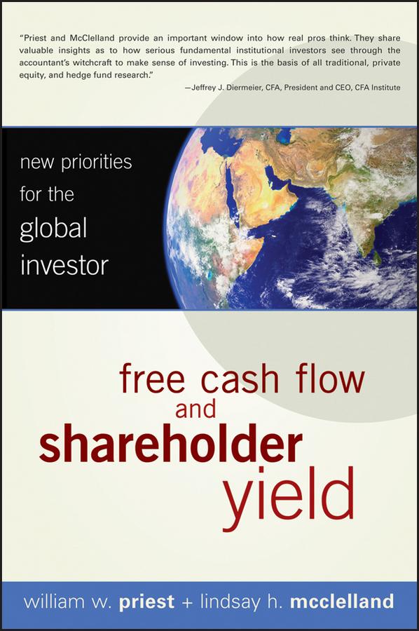 Free Cash Flow and Shareholder Yield by Lindsay H. McClelland, William W. Priest