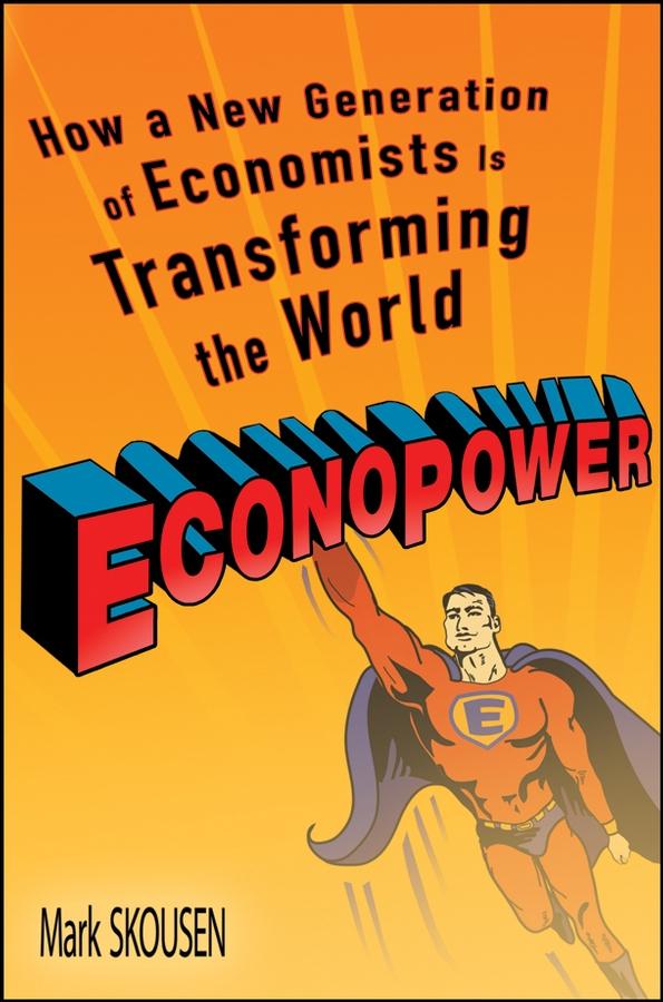 EconoPower by Arthur Laffer, Mark Skousen