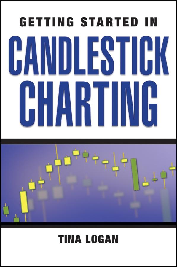 Getting Started in Candlestick Charting by Tina Logan