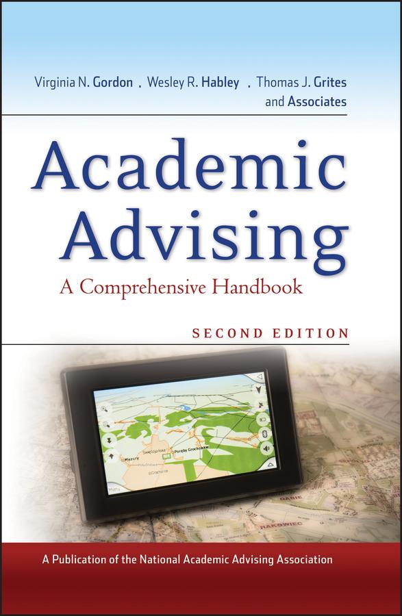 Academic Advising by Thomas J. Grites, Virginia N. Gordon, Wesley R. Habley