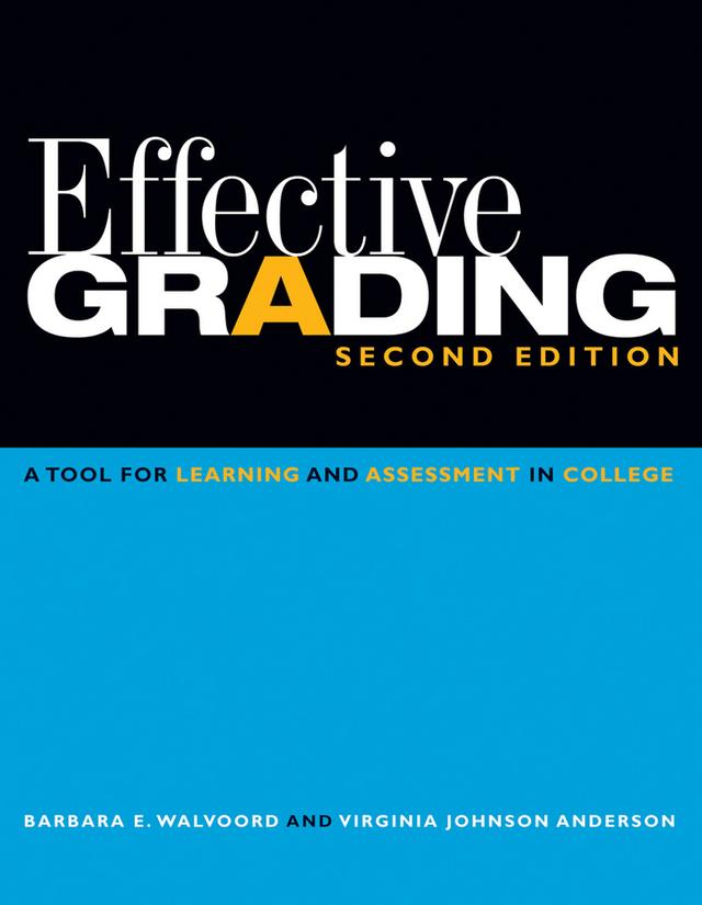 Effective Grading by Barbara E. Walvoord, Virginia Johnson Anderson