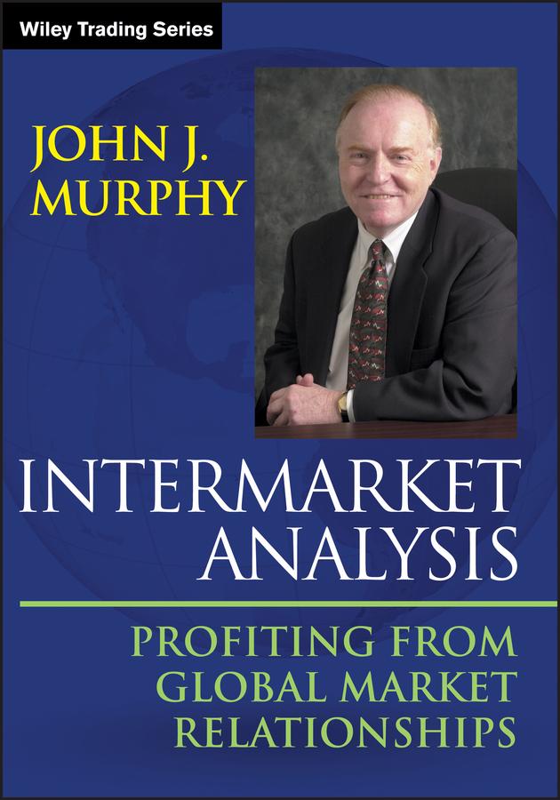 Intermarket Analysis by John J. Murphy