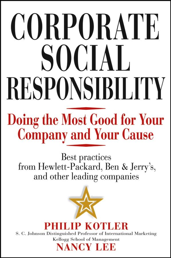 Corporate Social Responsibility by Nancy R. Lee, Philip Kotler
