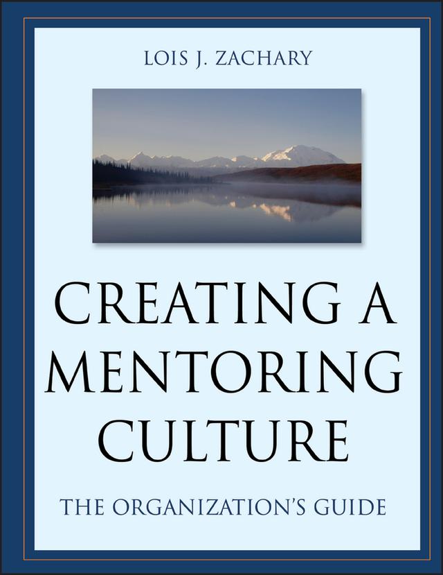 Creating a Mentoring Culture by Lois J. Zachary