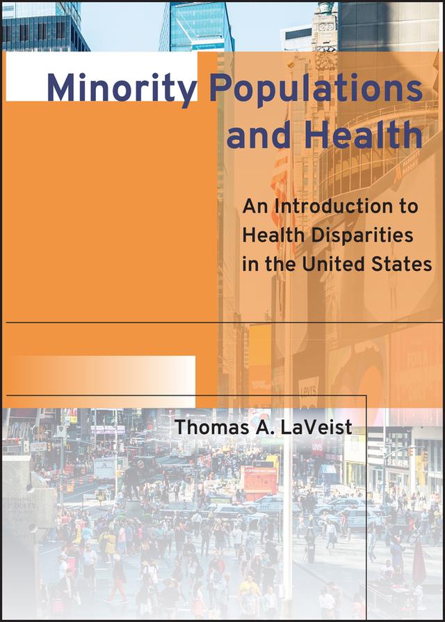 Minority Populations and Health by Thomas A. LaVeist