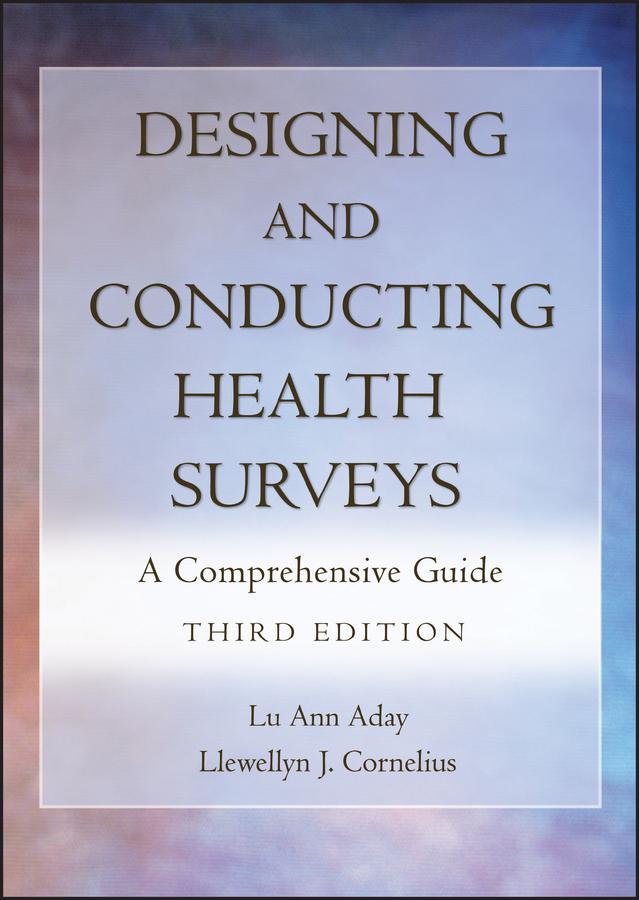 Designing and Conducting Health Surveys by Llewellyn J. Cornelius, Lu Ann Aday