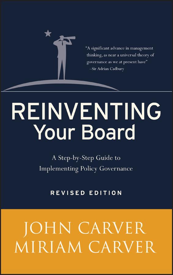 Reinventing Your Board by John Carver, Miriam Carver