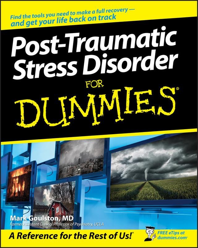 Post-Traumatic Stress Disorder For Dummies by Mark Goulston