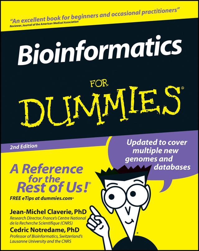 Bioinformatics For Dummies by Cedric Notredame, Jean-Michel Claverie