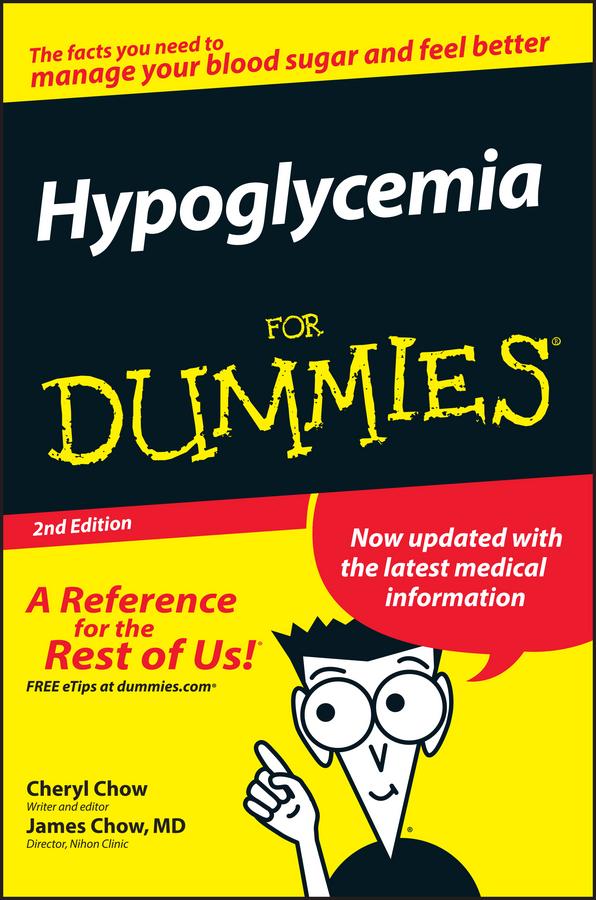 Hypoglycemia For Dummies by Cheryl Chow, James Chow