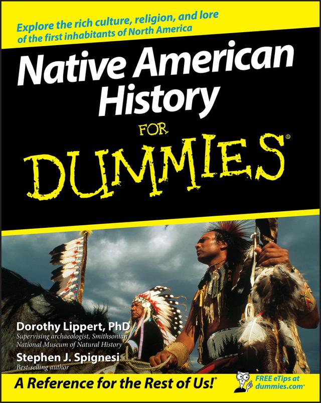 Native American History For Dummies by Dorothy Lippert, Stephen J. Spignesi