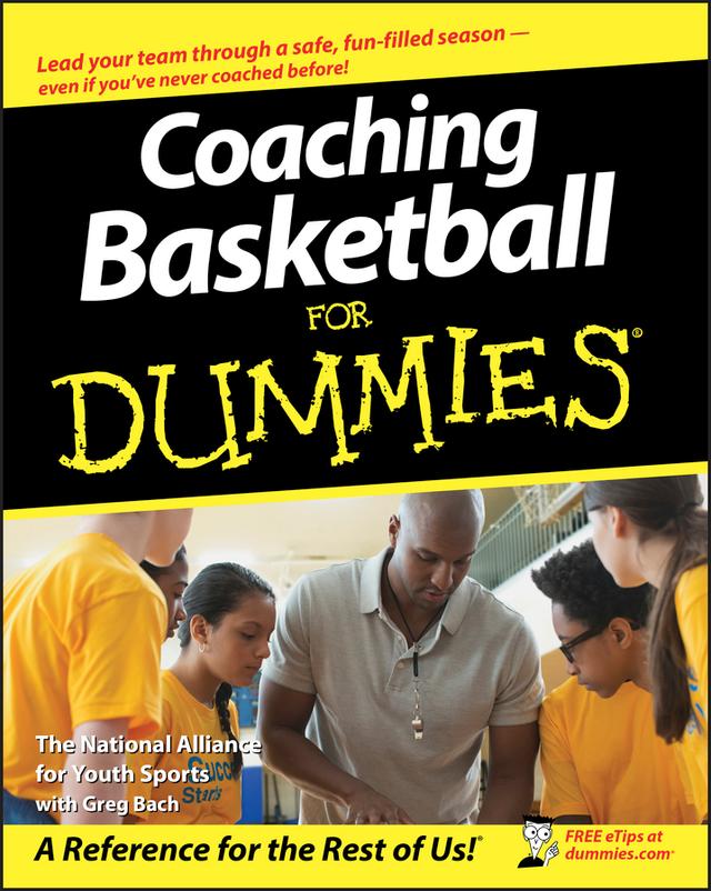Coaching Basketball For Dummies by Greg Bach, The National Alliance For Youth Sports