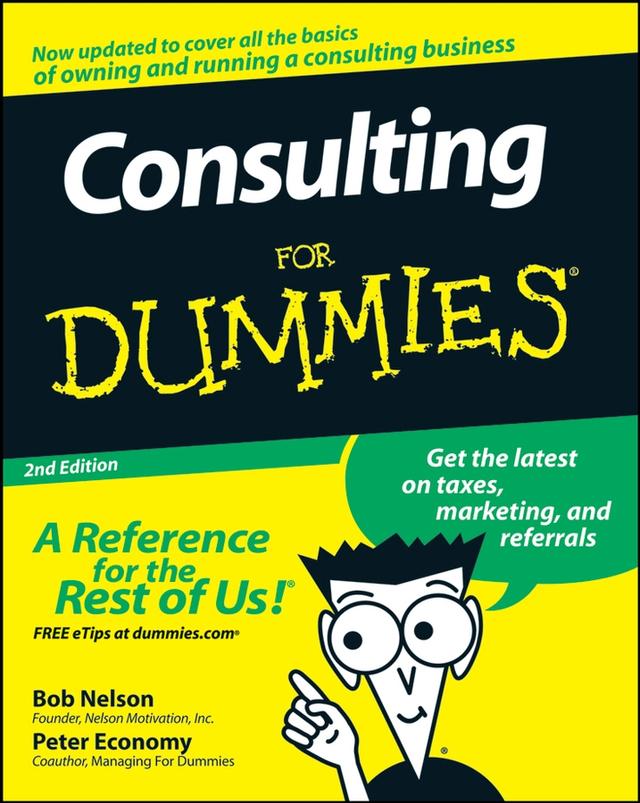 Consulting For Dummies by Bob Nelson, Peter Economy