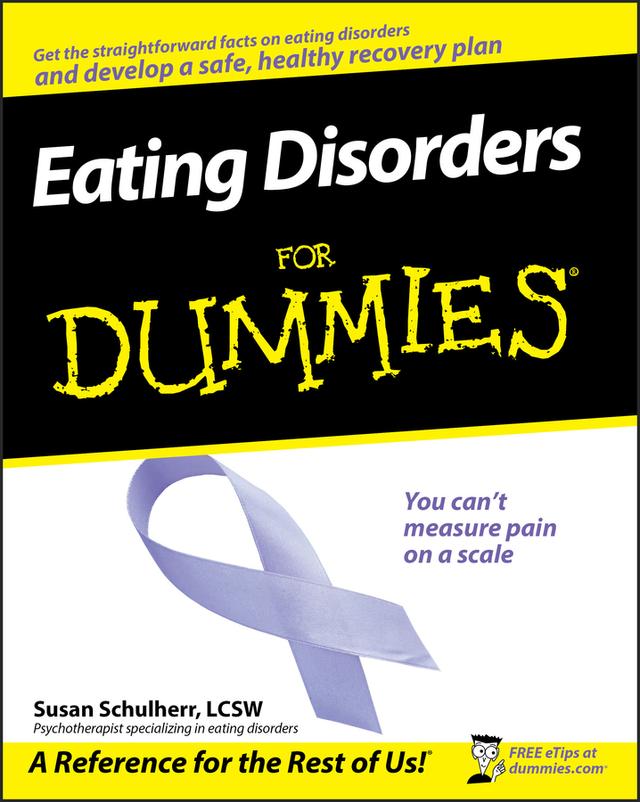 Eating Disorders For Dummies by Susan Schulherr