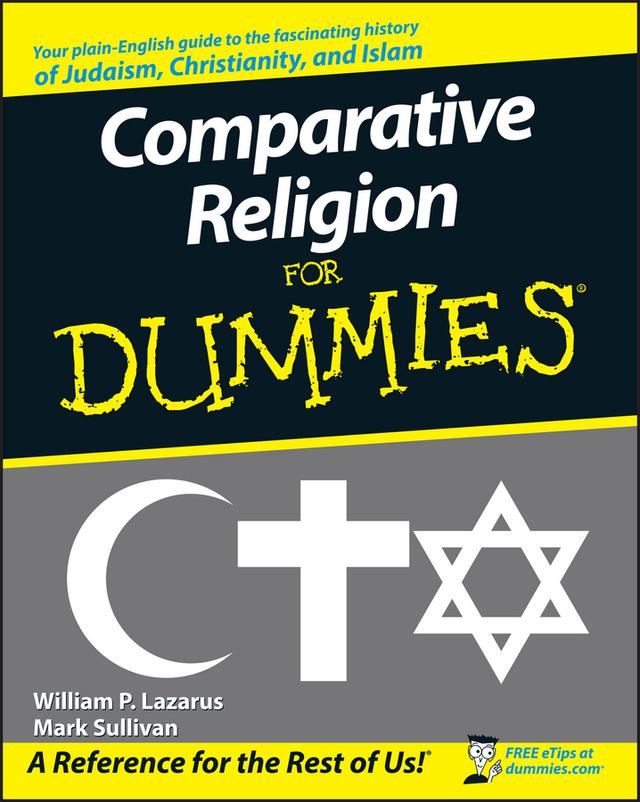 Comparative Religion For Dummies by Mark Sullivan, William P. Lazarus