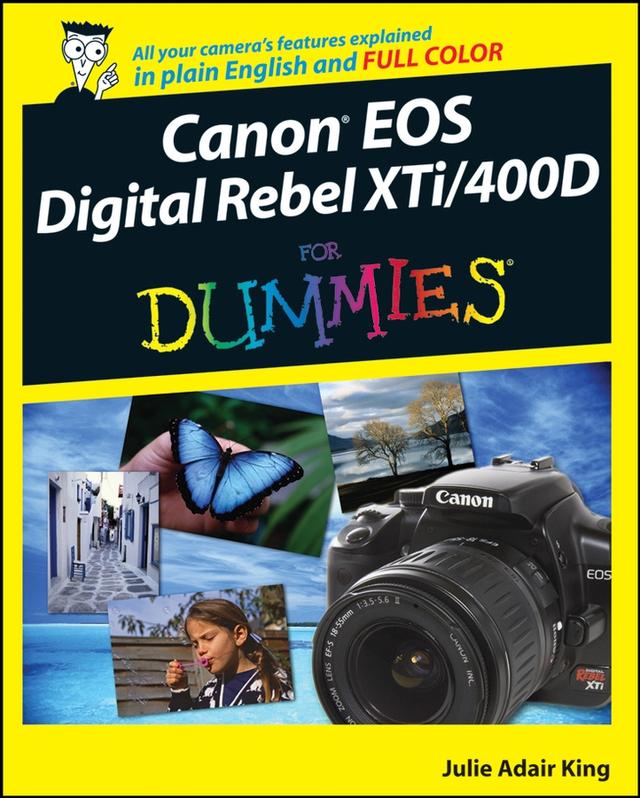 Canon EOS Digital Rebel XTi / 400D For Dummies by Julie Adair King