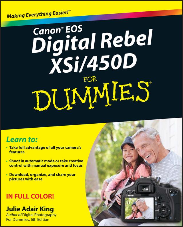 Canon EOS Digital Rebel XSi/450D For Dummies by Julie Adair King