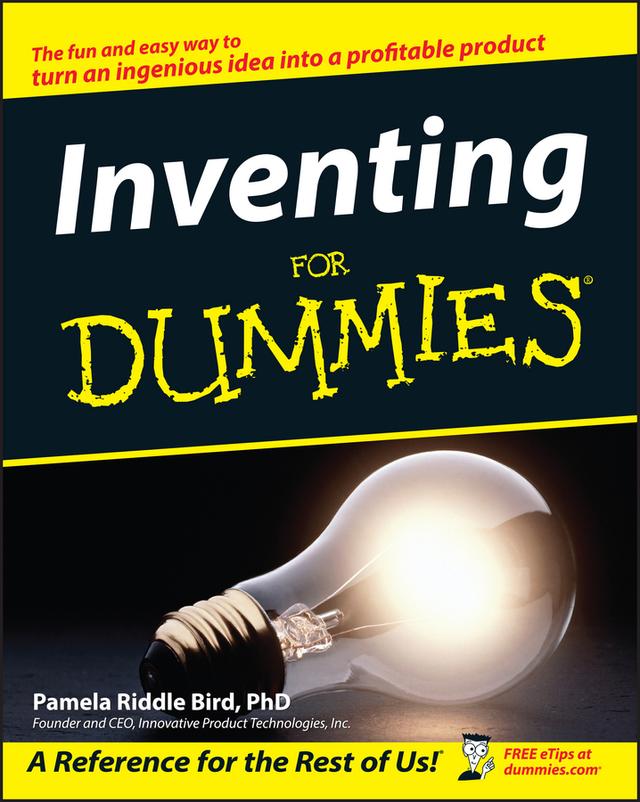 Inventing For Dummies by Forrest M. Bird, Pamela Riddle Bird