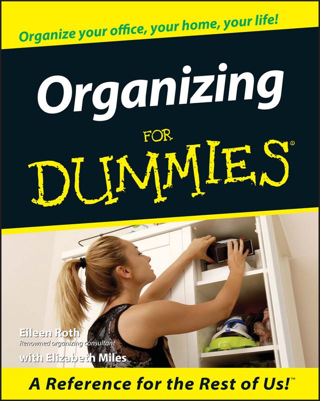 Organizing For Dummies by Eileen Roth, Elizabeth Miles