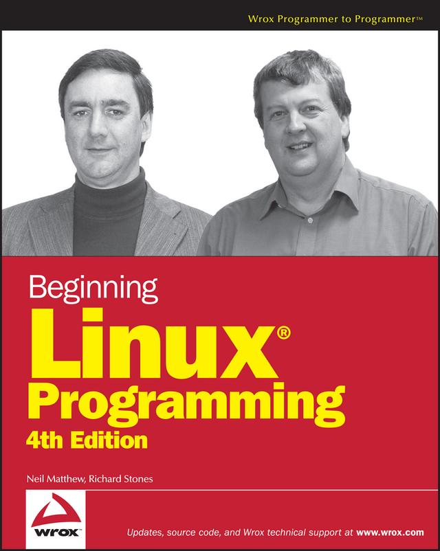 Beginning Linux Programming by Neil Matthew, Richard Stones