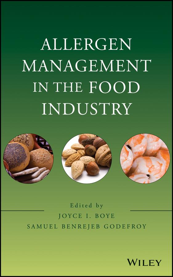 Allergen Management in the Food Industry by Joyce I. Boye, Samuel Benrejeb Godefroy