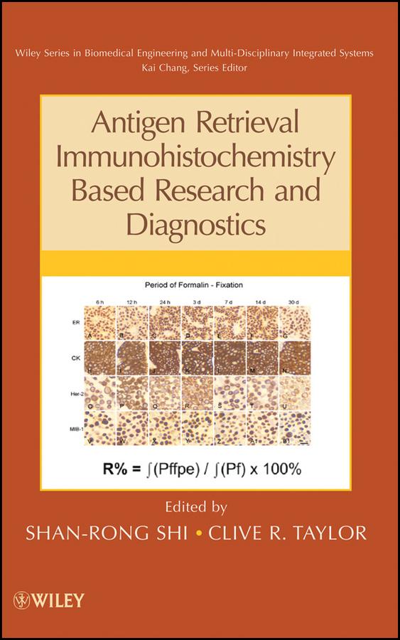 Antigen Retrieval Immunohistochemistry Based Research and Diagnostics by Clive R. Taylor, Shan-Rong Shi