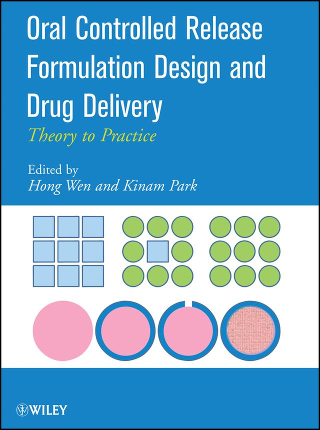 Oral Controlled Release Formulation Design and Drug Delivery by Hong Wen, Kinam Park