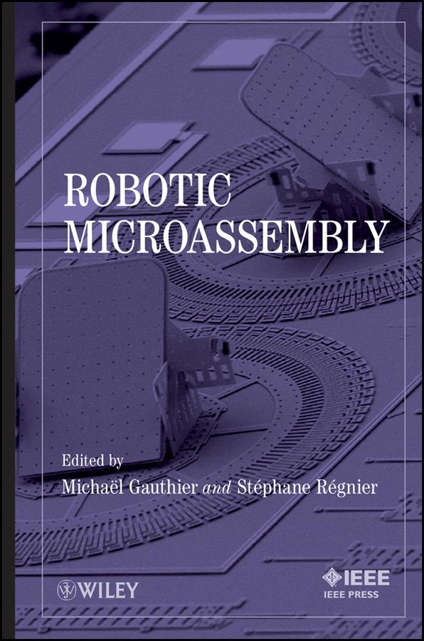 Robotic Microassembly by Michael Gauthier, Stephane Regnier