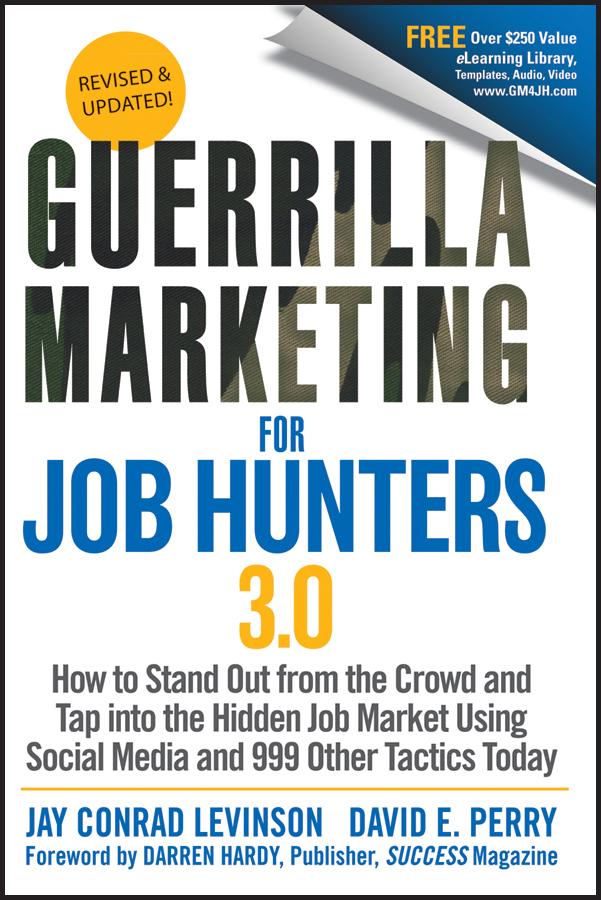 Guerrilla Marketing for Job Hunters 3.0 by David E. Perry, Jay Conrad Levinson