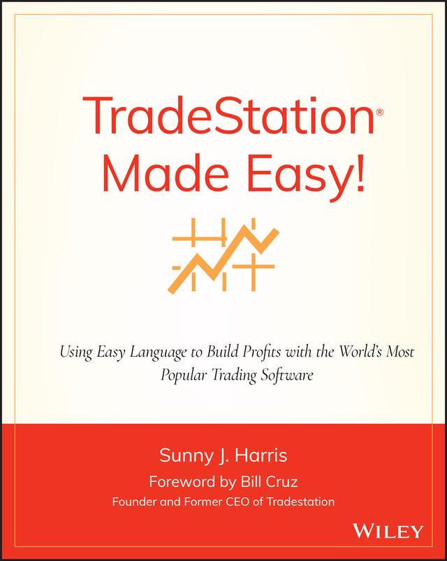 TradeStation Made Easy! by Bill Cruz, Sunny J. Harris