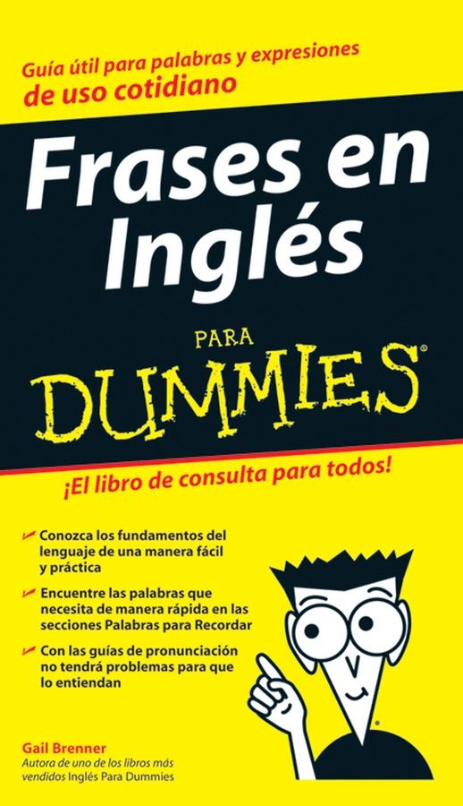 Frases en Inglés Para Dummies by Gail Brenner