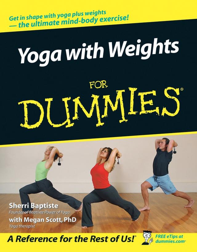 Yoga with Weights For Dummies by Megan Scott, Sherri Baptiste