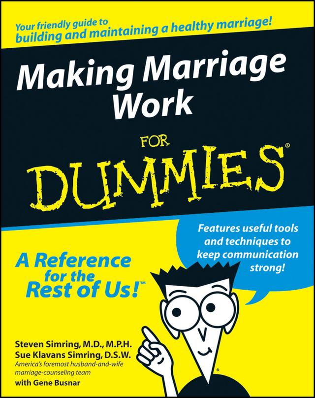Making Marriage Work For Dummies by Gene Busnar, Steven Simring, Sue Klavans Simring