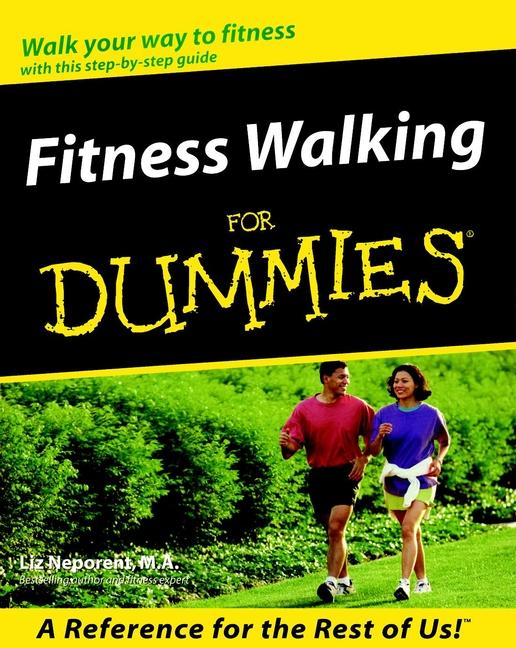 Fitness Walking For Dummies by Liz Neporent