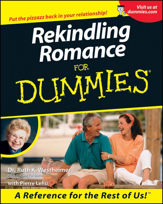 Rekindling Romance For Dummies by Pierre A. Lehu, Sabine Walter