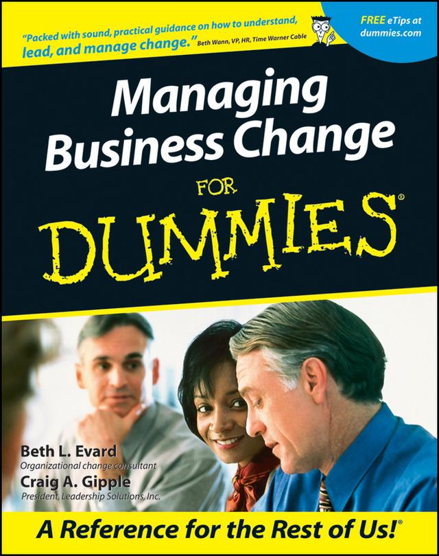 Managing Business Change For Dummies by Beth L. Evard, Craig A. Gipple