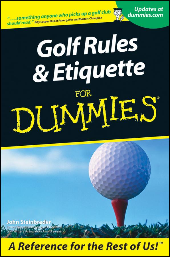 Golf Rules and Etiquette For Dummies by John Steinbreder