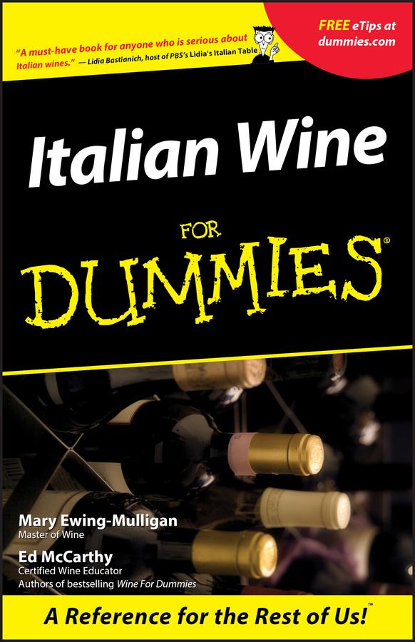 Italian Wine For Dummies by Ed McCarthy, Mary Ewing-Mulligan
