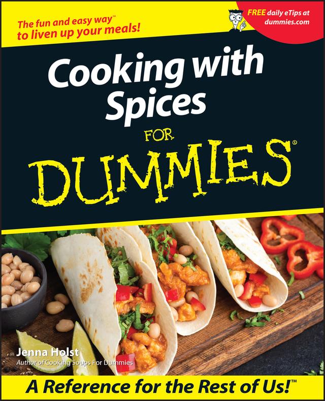Cooking with Spices For Dummies by Jenna Holst