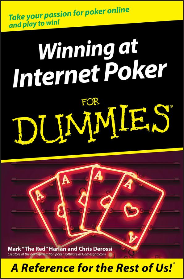 Winning at Internet Poker For Dummies by Chris Derossi, Mark Harlan