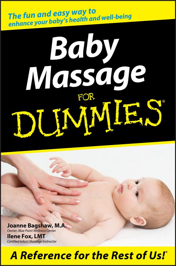 Baby Massage For Dummies by Ilene Fox, Joanne Bagshaw