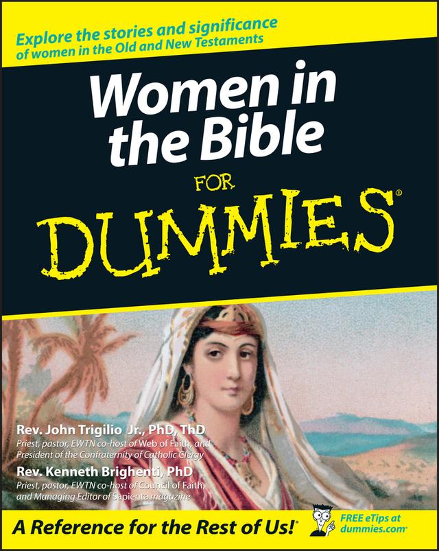 Women in the Bible For Dummies by Rev. John Trigilio, Jr., Rev. Kenneth Brighenti