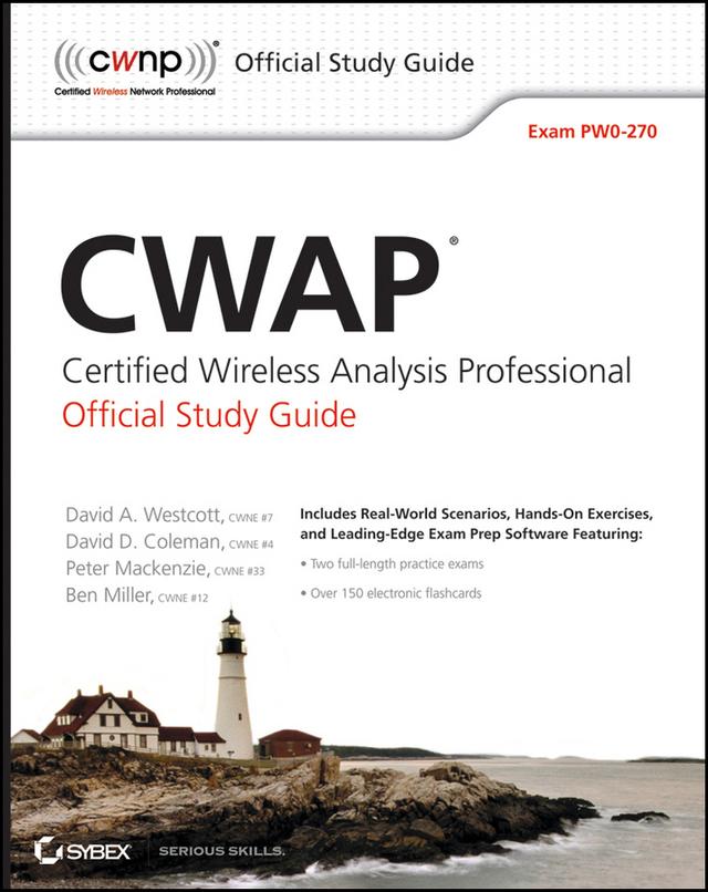 CWAP Certified Wireless Analysis Professional Official Study Guide by Ben Miller, David A. Westcott, David D. Coleman, Peter Mackenzie