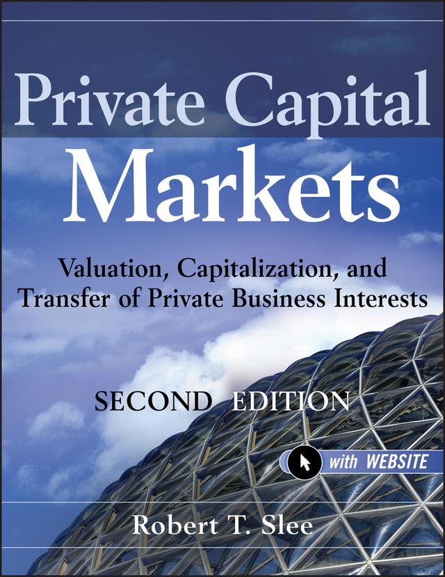 Private Capital Markets by Robert T. Slee