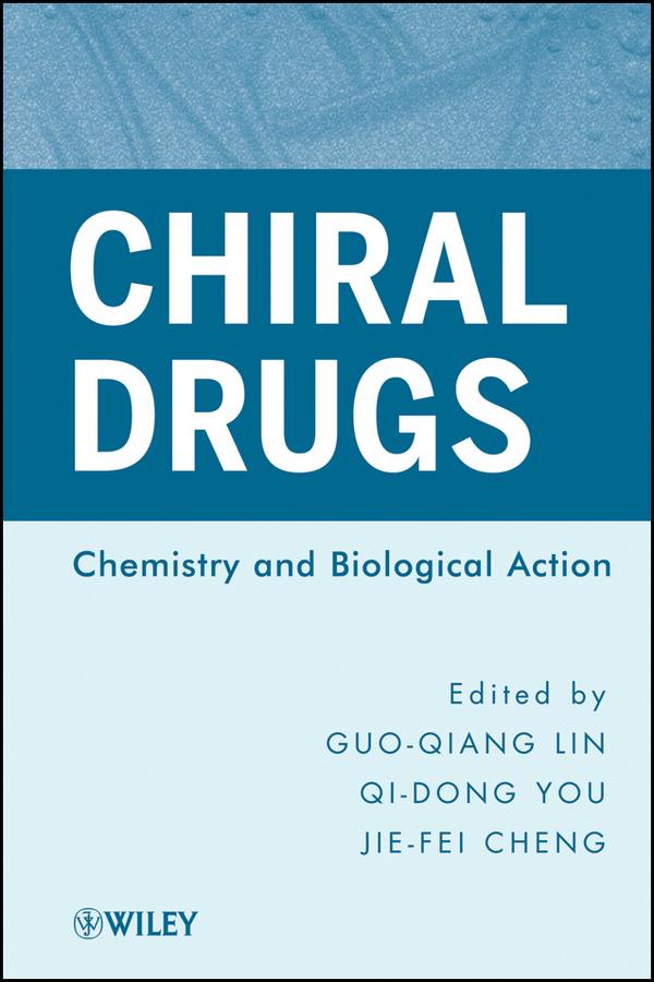 Chiral Drugs by Guo-Qiang Lin, Jie-Fei Cheng, Qi-Dong You